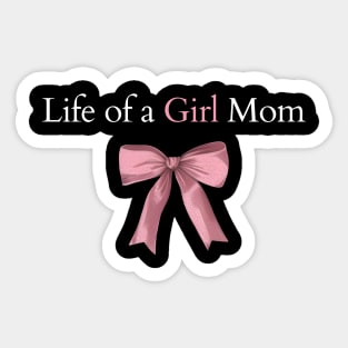 Life of A Girl Mom in Dark Sticker